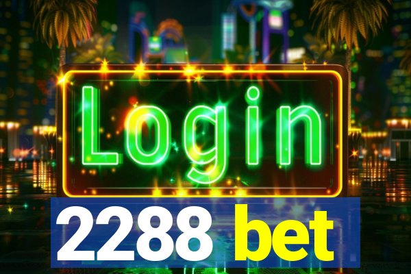 2288 bet